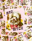 Bad Bitch Funny Dog Sticker - Puppy with Flowers Pink